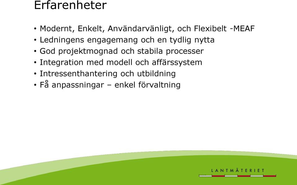 projektmognad och stabila processer Integration med modell och