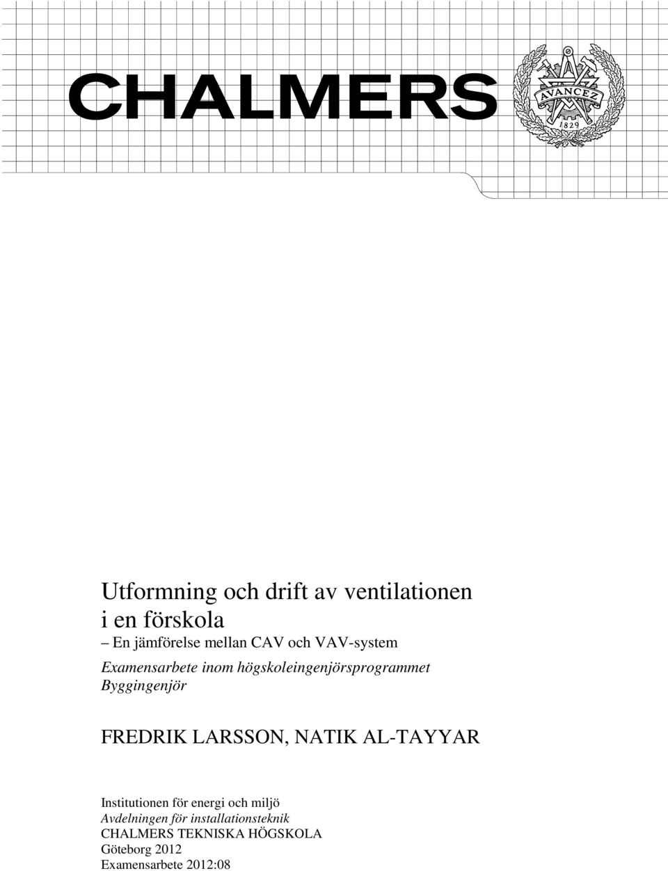 FREDRIK LARSSON, NATIK AL-TAYYAR Institutionen för energi och miljö Avdelningen