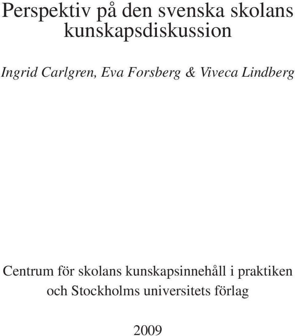 Forsberg & Viveca Lindberg Centrum för skolans