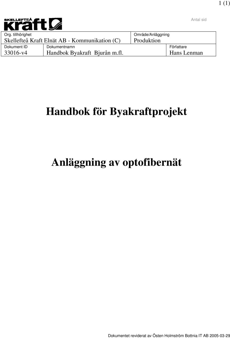 Dokumentnamn 33016-v4 Handbok Byakraft Bjurån m.fl.