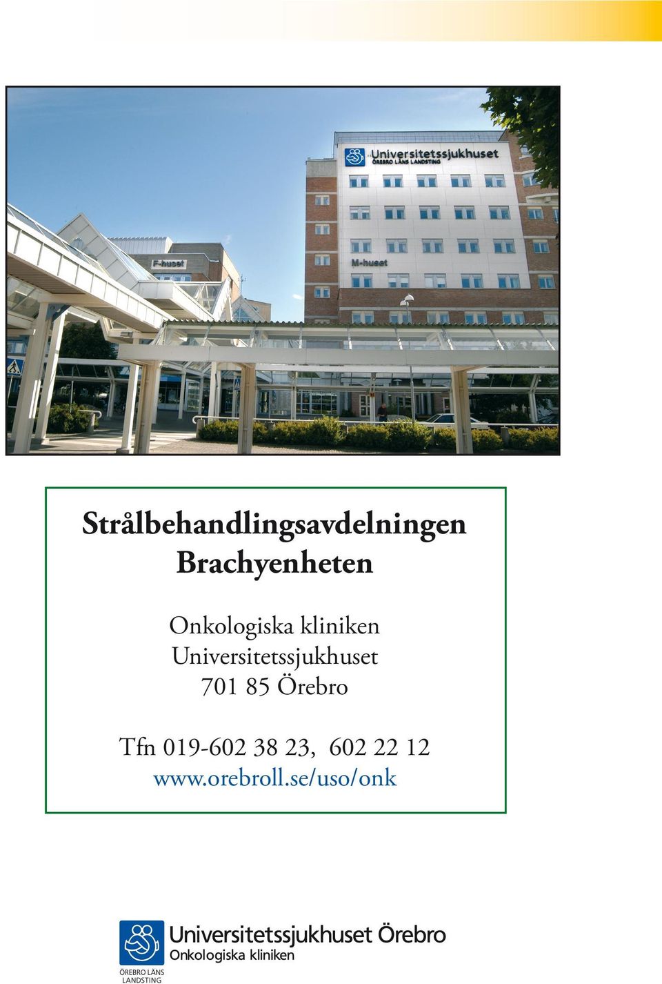 Universitetssjukhuset 701 85 Örebro