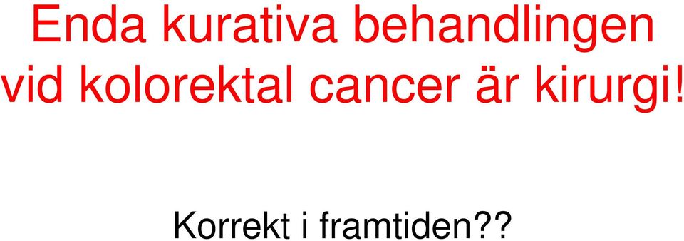 kolorektal cancer är