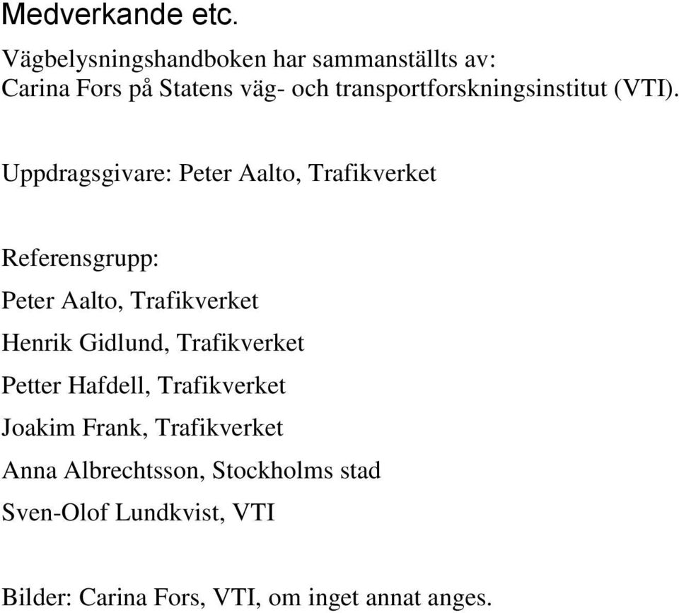 transportforskningsinstitut (VTI).