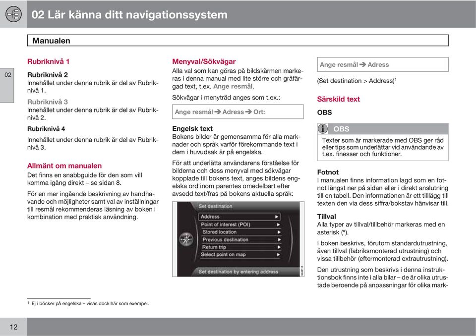 Sökvägar i menyträd anges som t.ex.