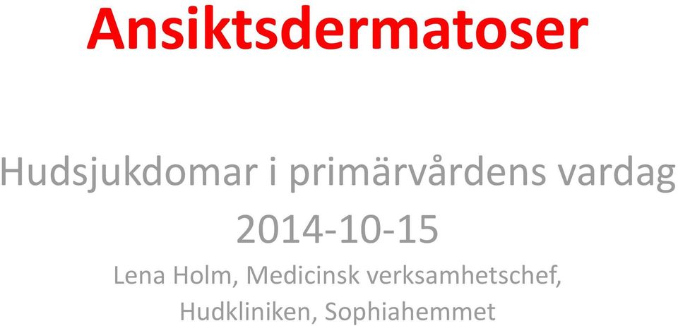 2014-10-15 Lena Holm, Medicinsk