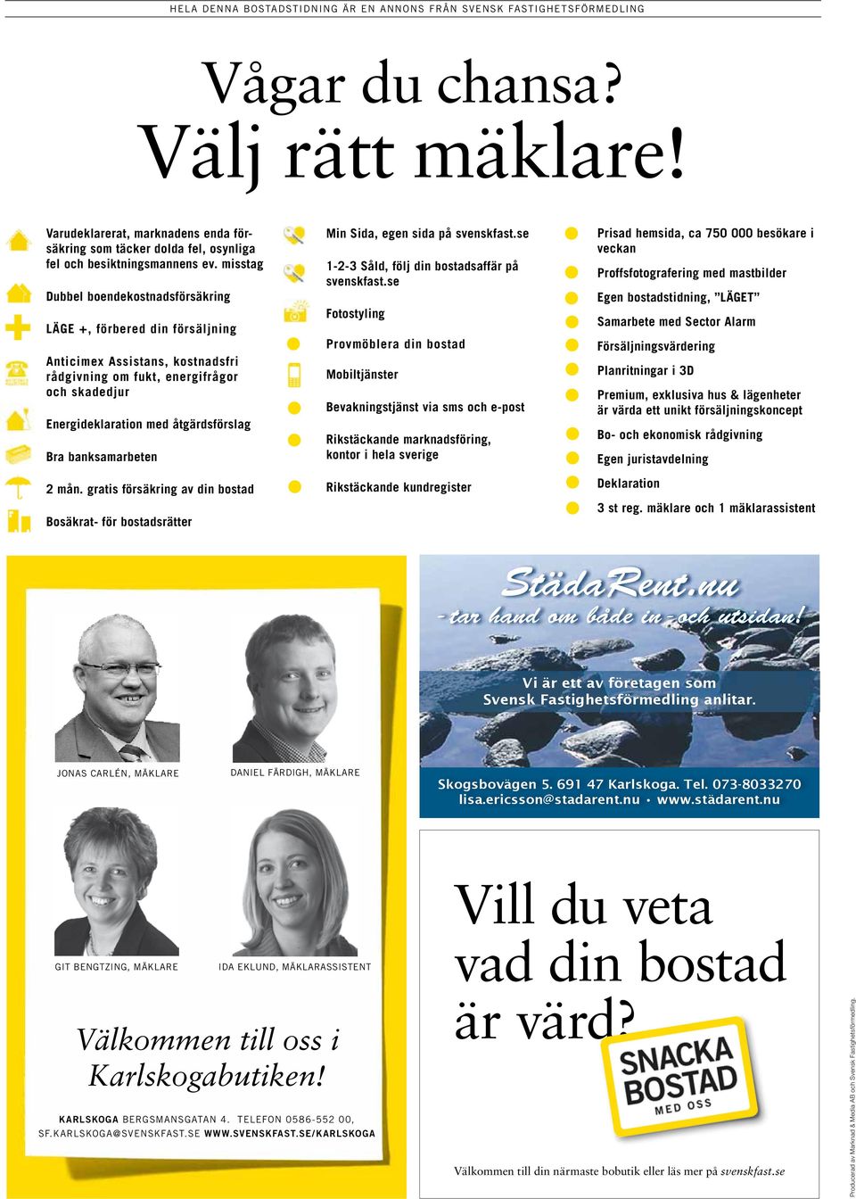 förbered ca 91 din kvmförsäljning 100 meter till sjön Utbyggt och helrenoverat Anticimex Assistans, kostnadsfri PRIS 1 190 000 kr/bud. TOMT Tomtarea 1 401 kvm. Duvedalen 324. Degerfors.