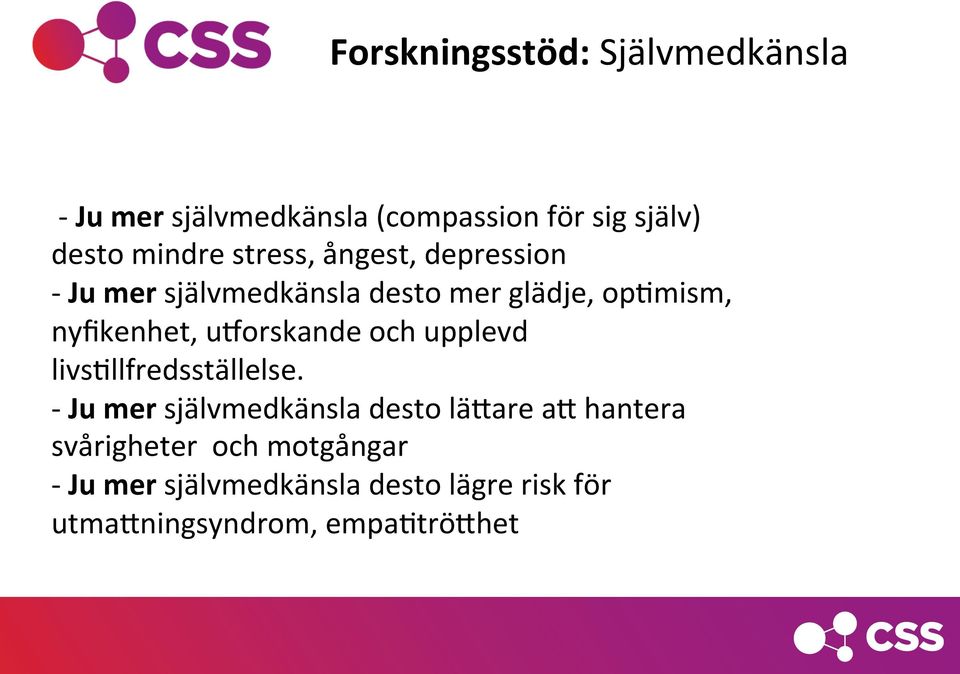 ulorskande och upplevd livs6llfredsställelse.