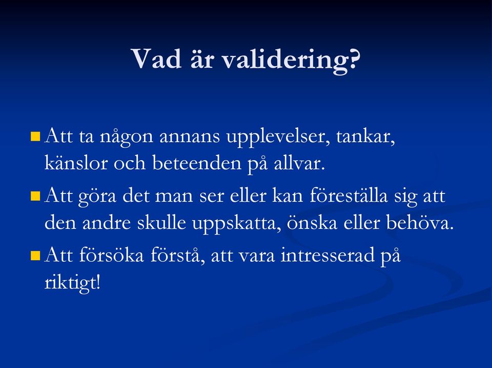 beteenden på allvar.