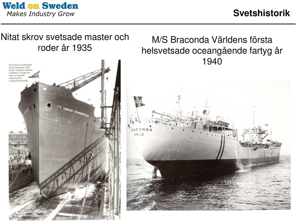 1935 M/S Braconda Världens