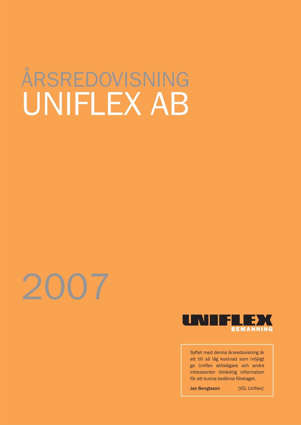 Uniflex aktieägare och andra intressenter tillräcklig