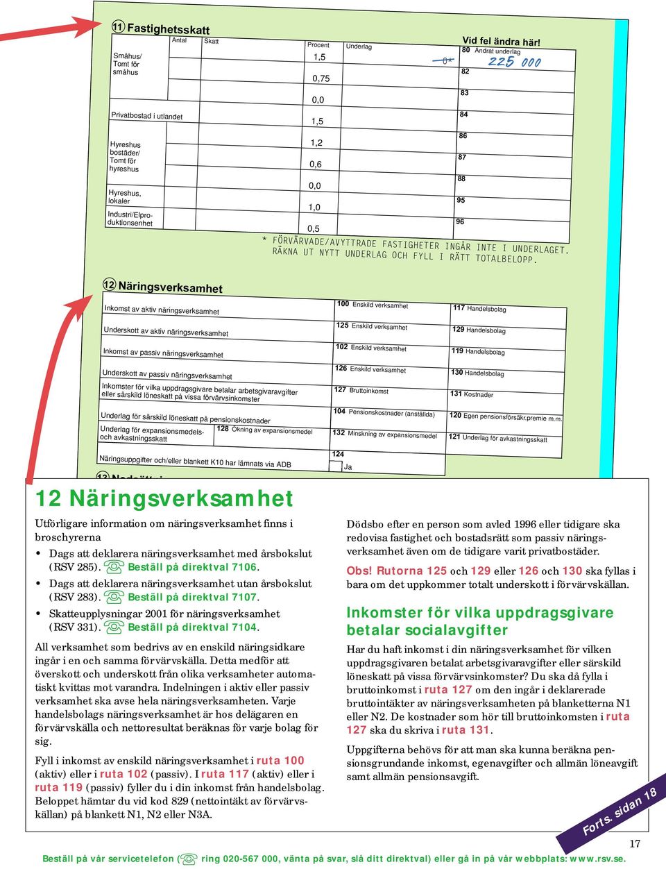 RÄKNA UT NYTT UNDERLAG OCH FYLL I RÄTT TOTALBELOPP.