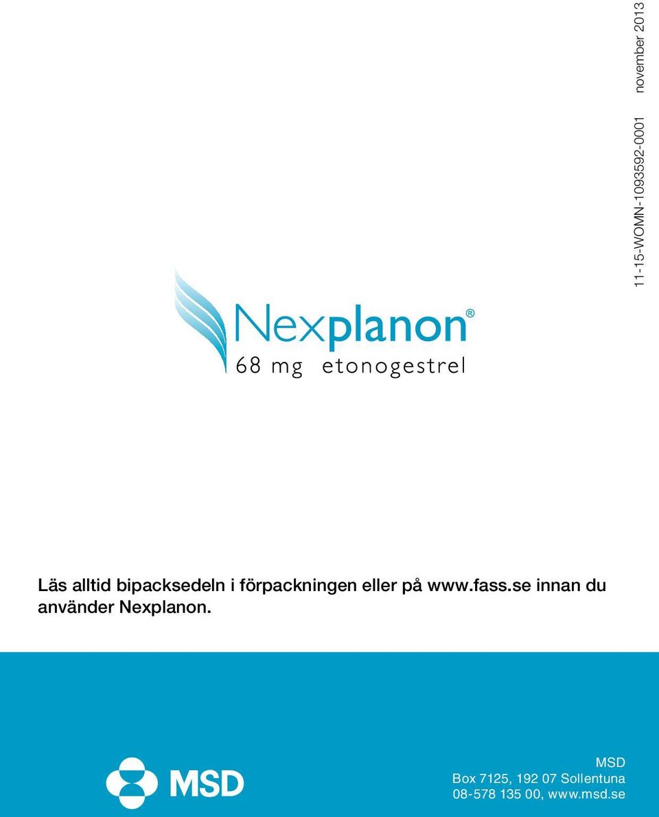 www.fass.se innan du använder Nexplanon.