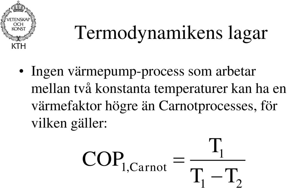 kan ha en värmefaktor högre än