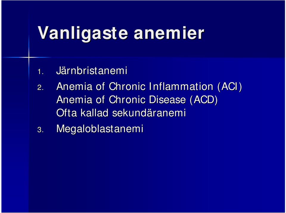 Anemia of Chronic Disease (ACD) Ofta