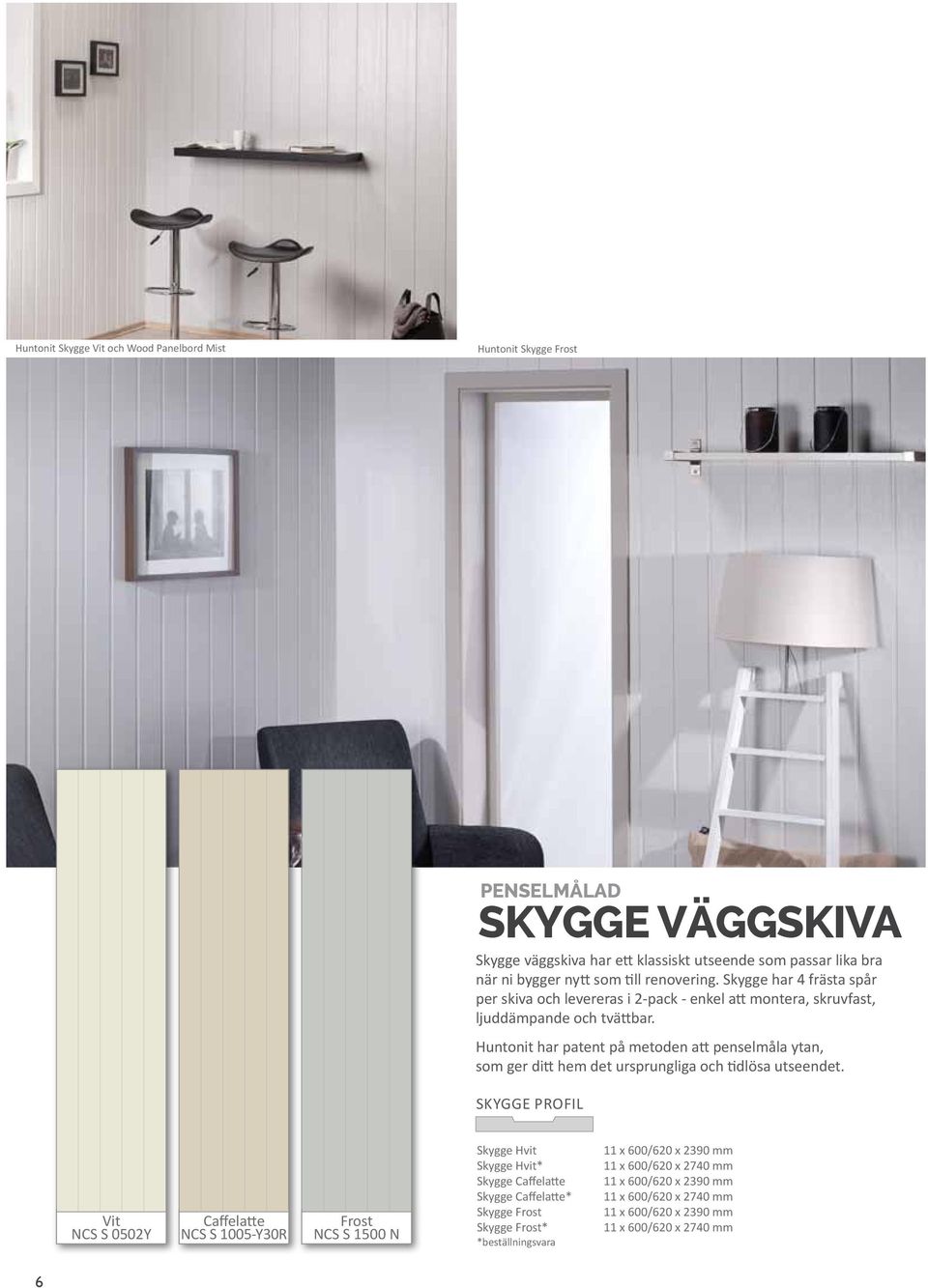 Skygge har 4 frästa spår per skiva och levereras i 2-pack - enkel att montera, skruvfast, ljuddämpande och tvättbar.