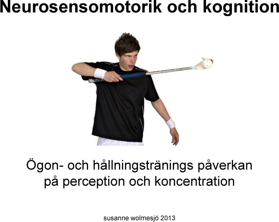 hållningstränings