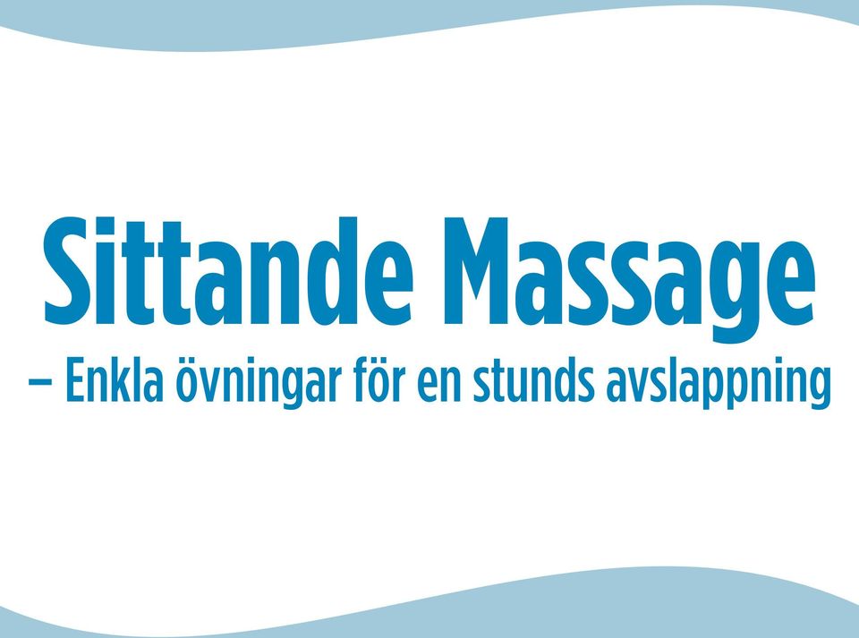 Sittande Massage. Enkla övningar för en stunds avslappning - PDF Free  Download