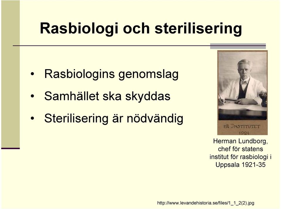 Lundborg, chef för statens institut för rasbiologi i