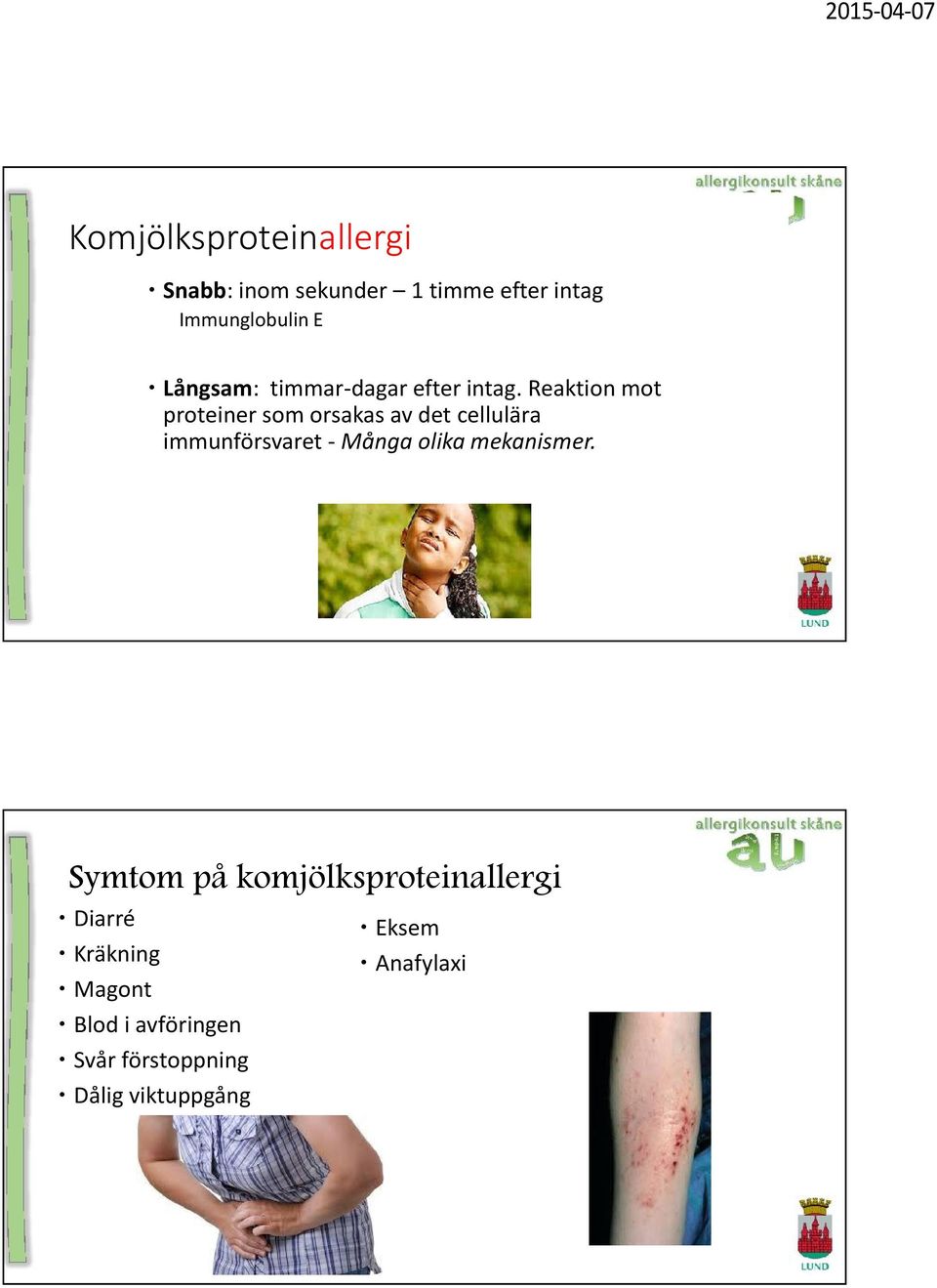Reaktion mot proteiner som orsakas av det cellulära immunförsvaret - Många olika