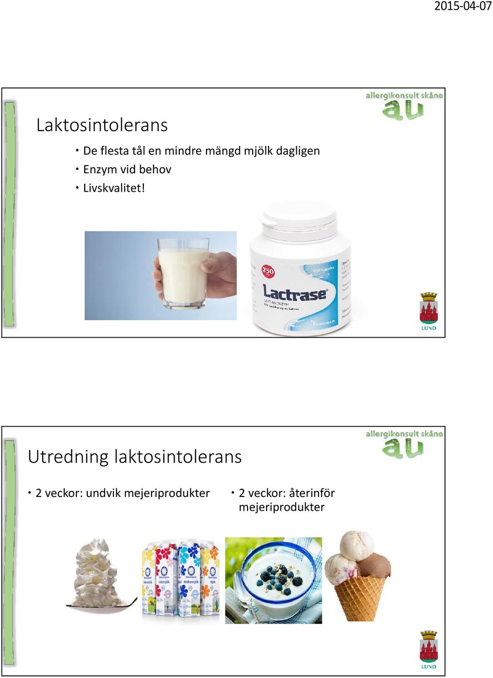 Utredning laktosintolerans 2 veckor: undvik
