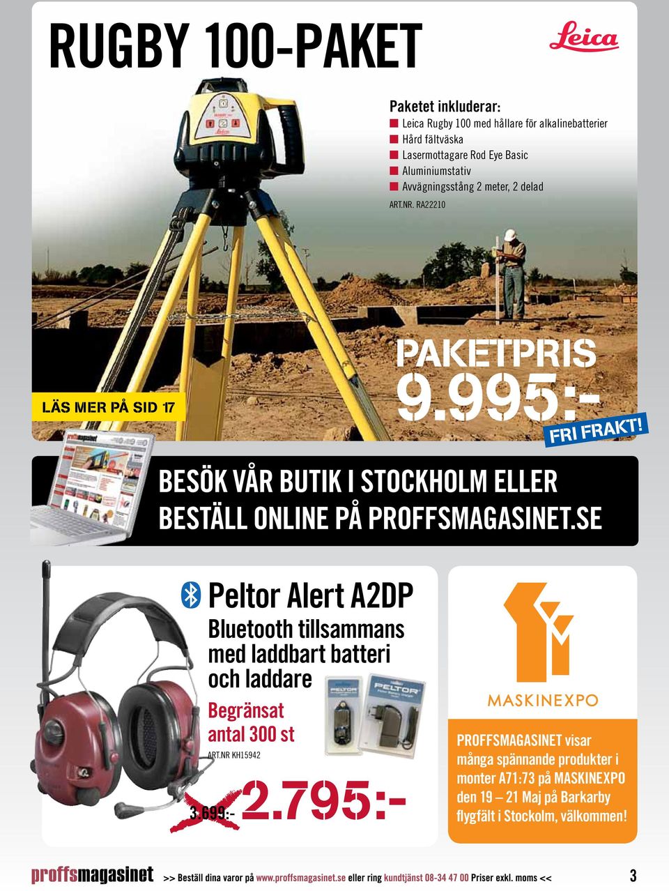 BESÖK VÅR BUTIK I STOCKHOLM ELLER beställ online på proffsmagasinet.