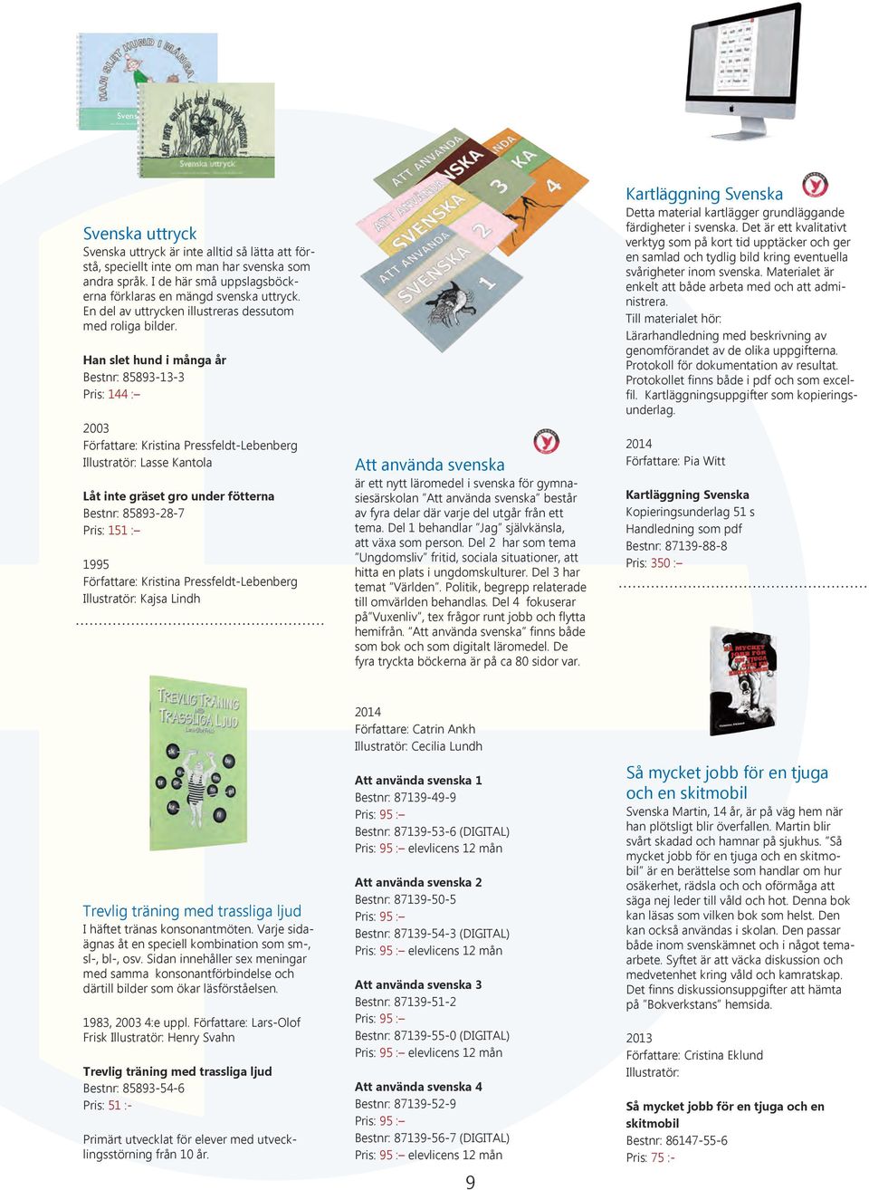 SPECIALPEDAGOGISKA LÄROMEDEL. Bokverkstan SPECIALPEDAGOGISKA LÄROMEDEL. Bokverkstan
