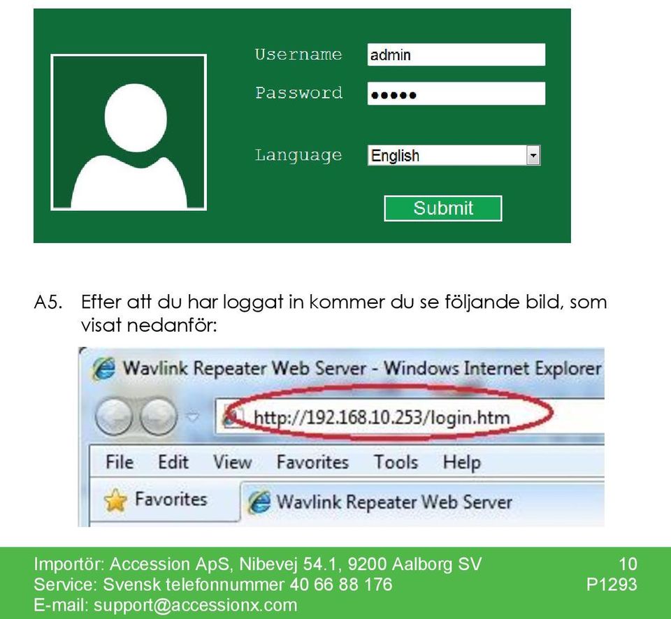 visat nedanför: Importör: