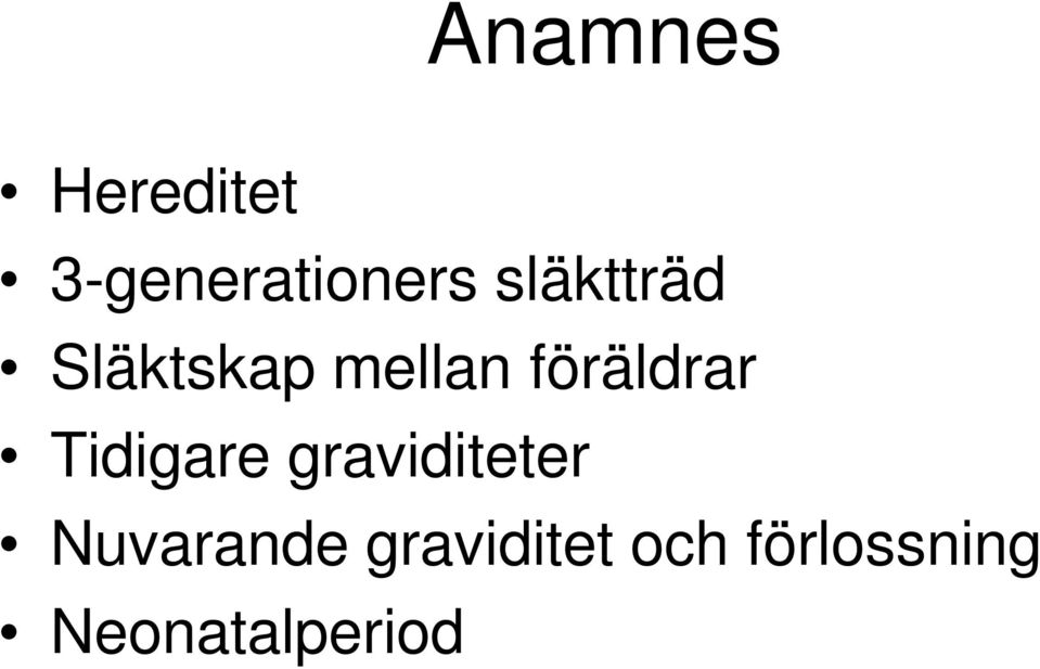 föräldrar Tidigare graviditeter