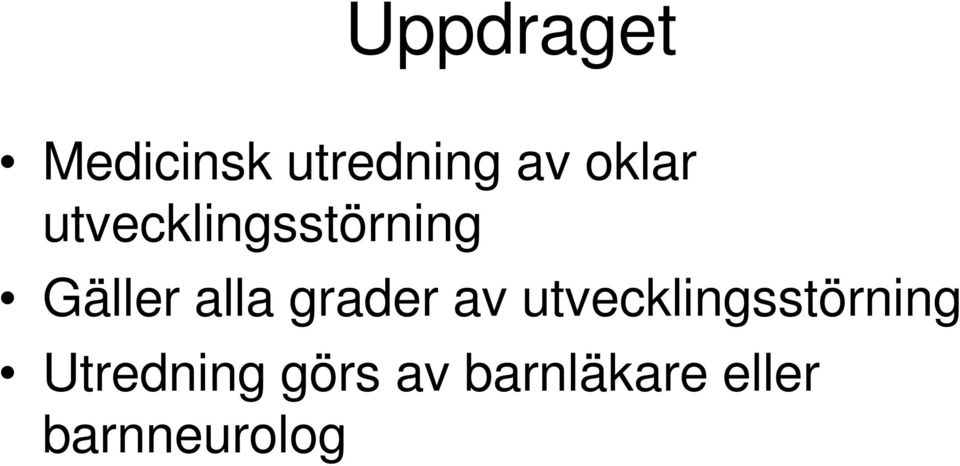 alla grader av utvecklingsstörning