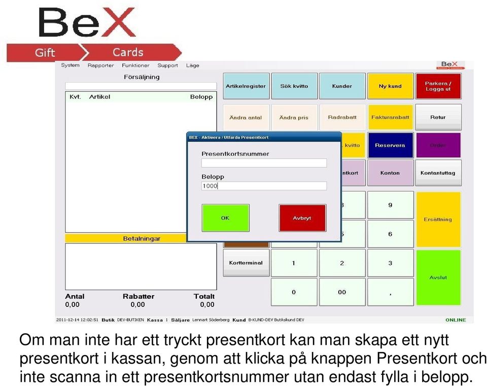 klicka på knappen Presentkort och inte scanna in