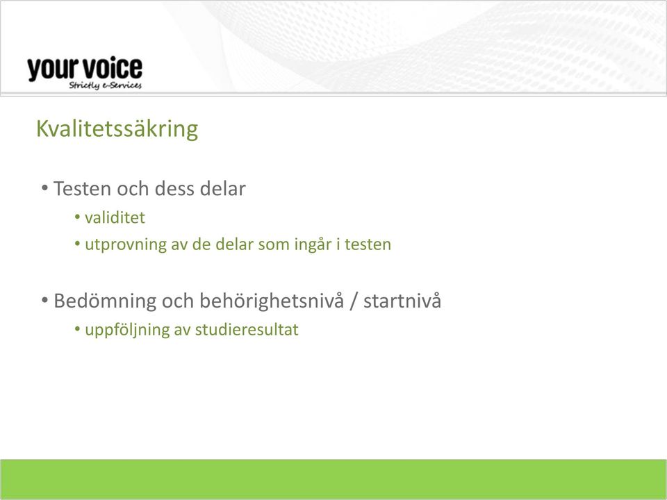 ingår i testen Bedömning och