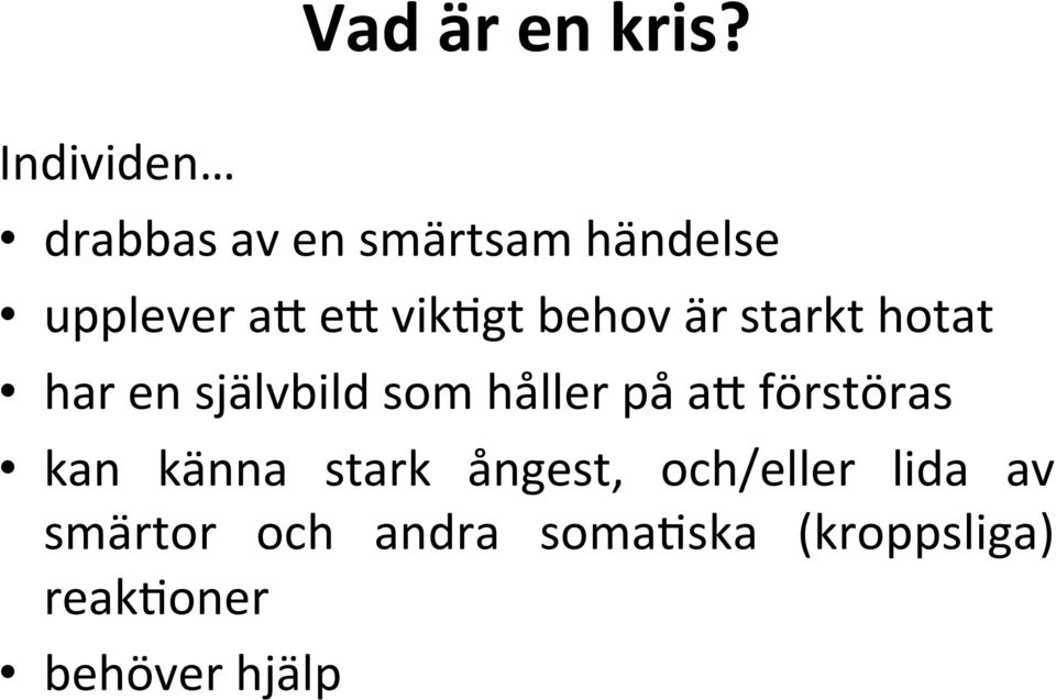 Vad menas med en överdeterminerad kris ge ett exempel