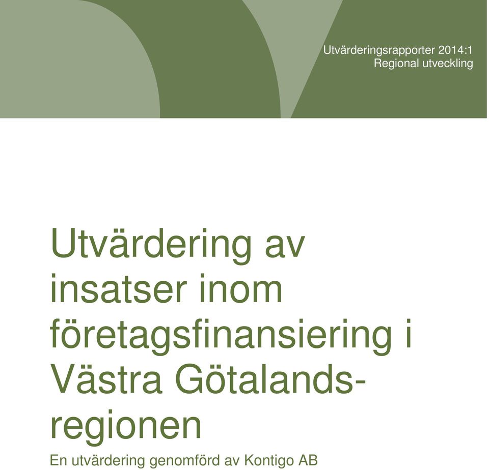 företagsfinansiering i Västra