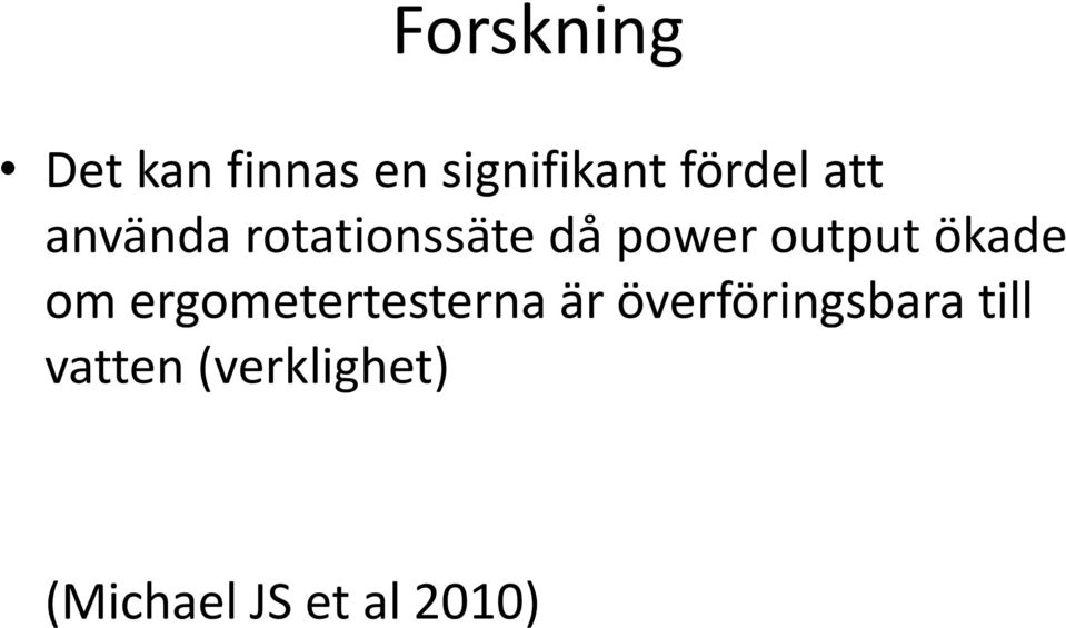 output ökade om ergometertesterna är