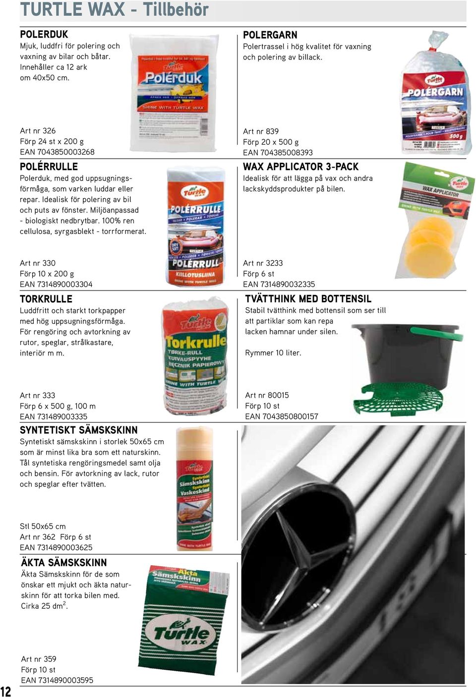 Miljöanpassad - biologiskt nedbrytbar. 100% ren cellulosa, syrgasblekt - torrformerat.