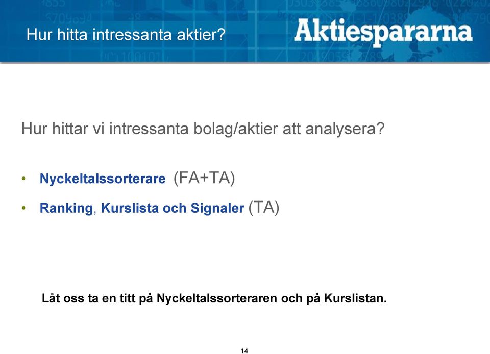 Nyckeltalssorterare (FA+TA) Ranking, Kurslista och Signaler