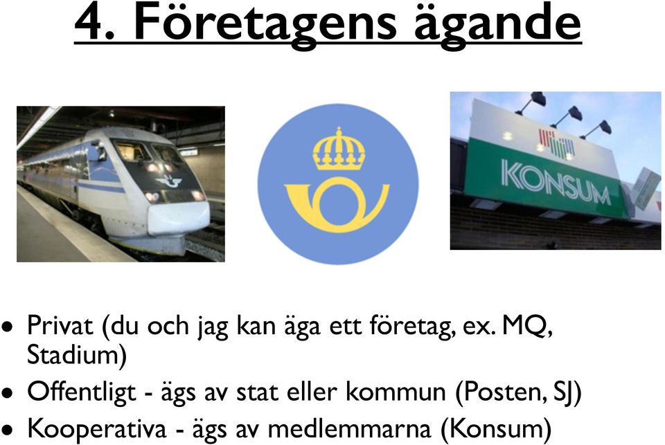 MQ, Stadium) Offentligt - ägs av stat