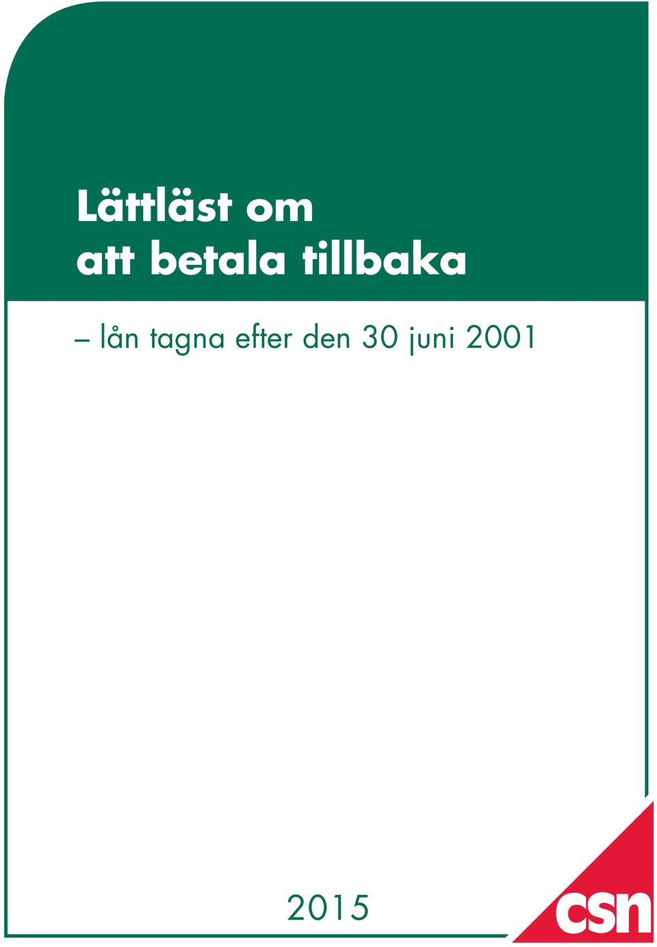 lån tagna efter