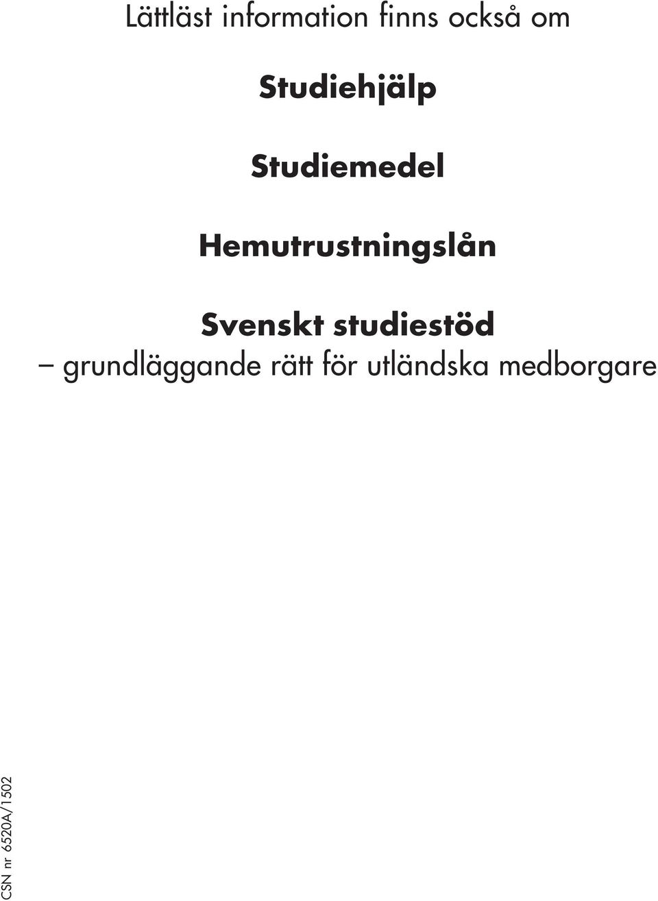 Hemutrustningslån Svenskt studiestöd