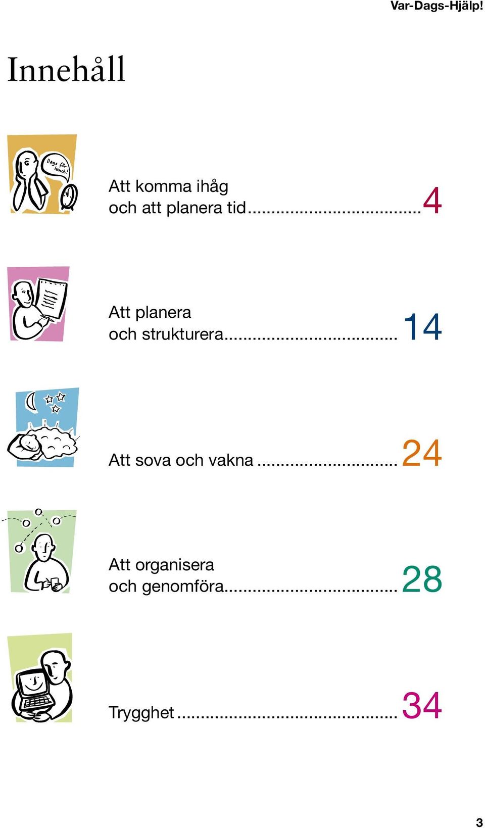 tid...4 Att planera och strukturera.