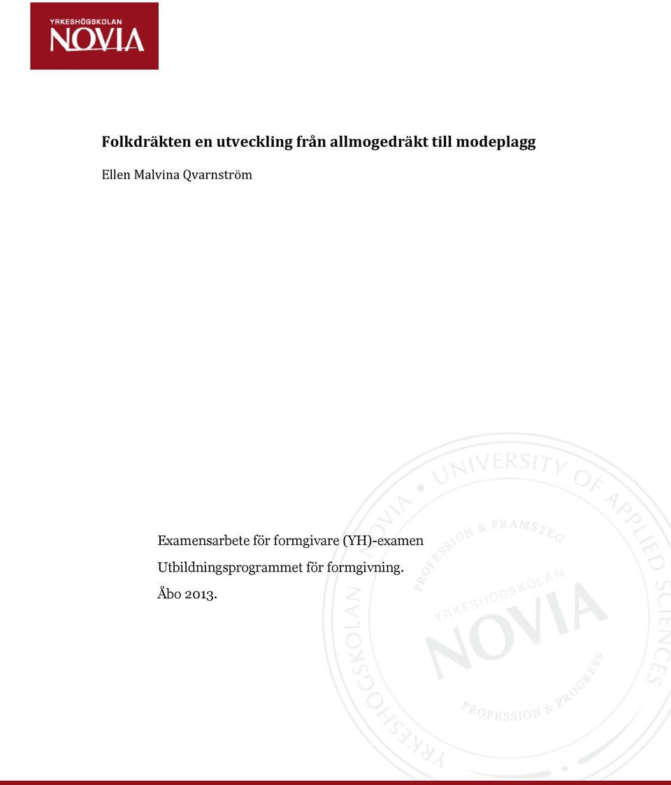 Examensarbete för formgivare (YH)-examen