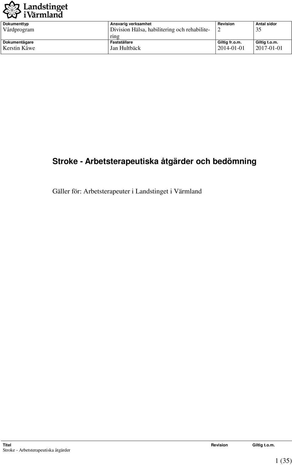 ntägare Fastställare Giltig fr.o.m.