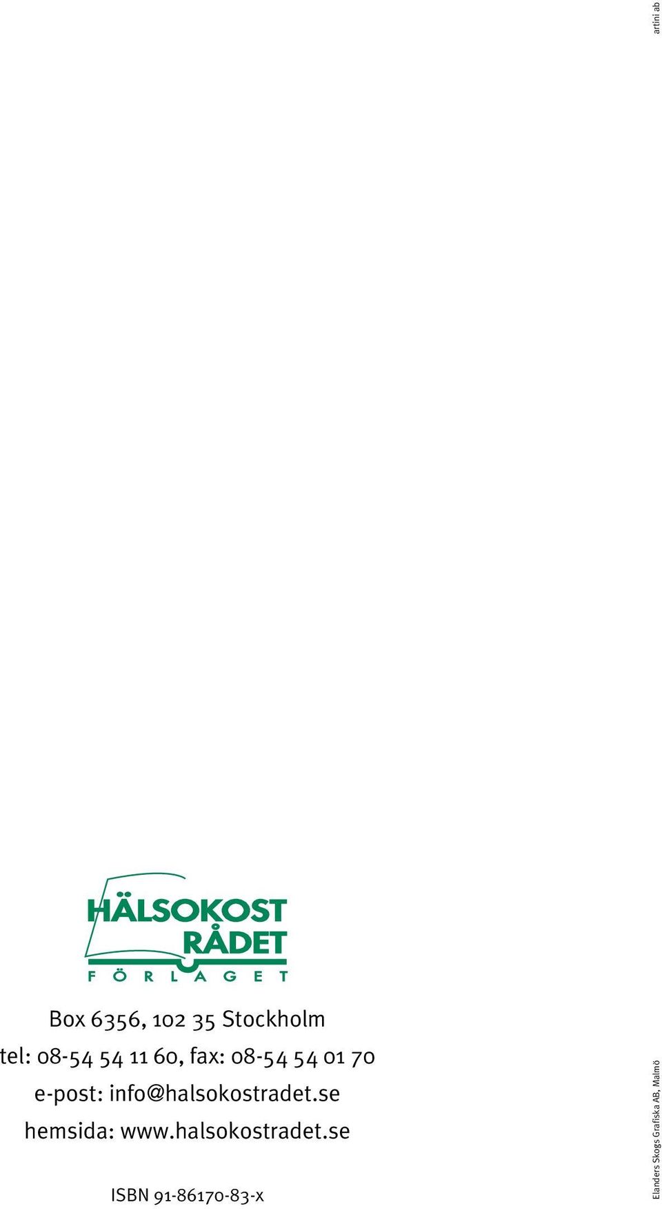 info@halsokostradet.se hemsida: www.