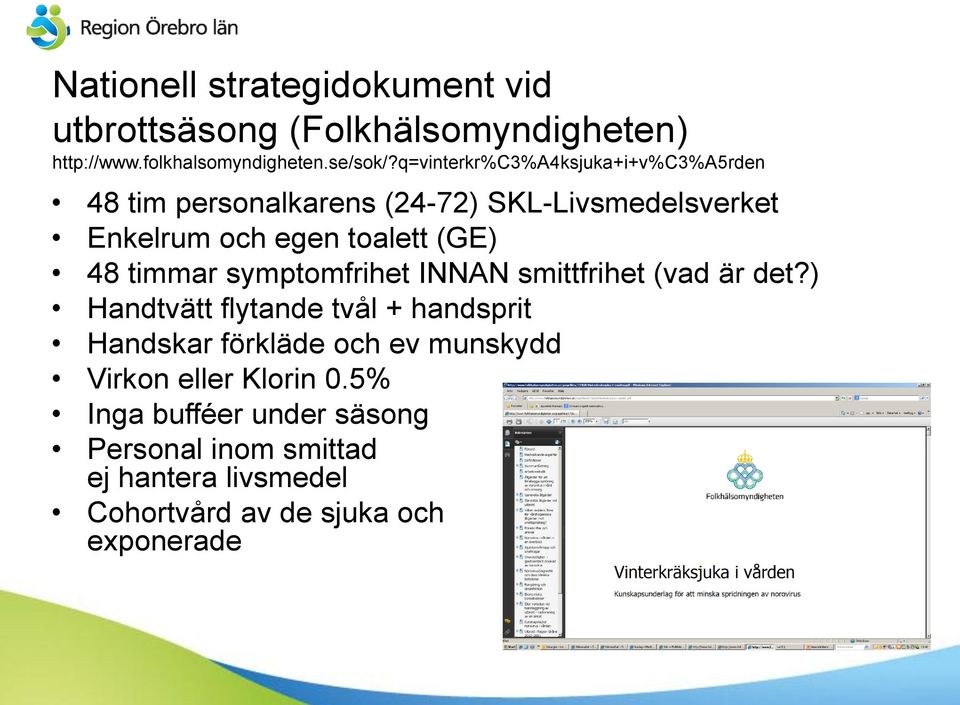 timmar symptomfrihet INNAN smittfrihet (vad är det?