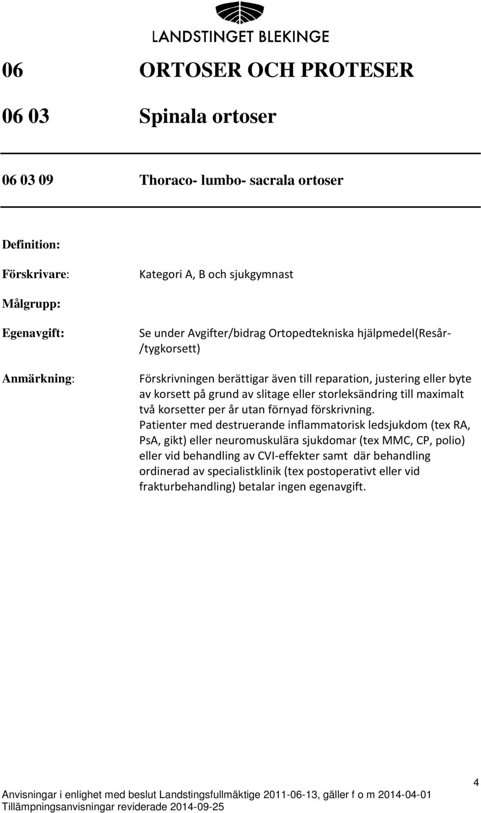 korsetter per år utan förnyad förskrivning.