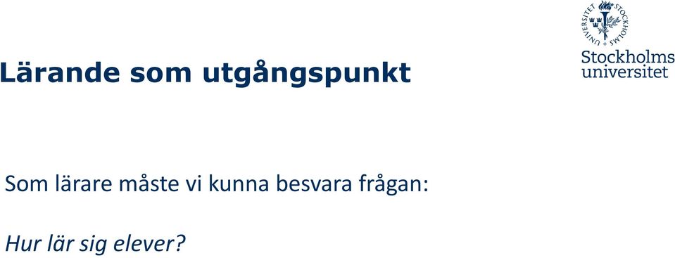 lärare måste vi kunna