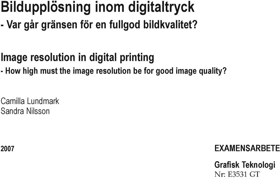 must the image resolution be for good image