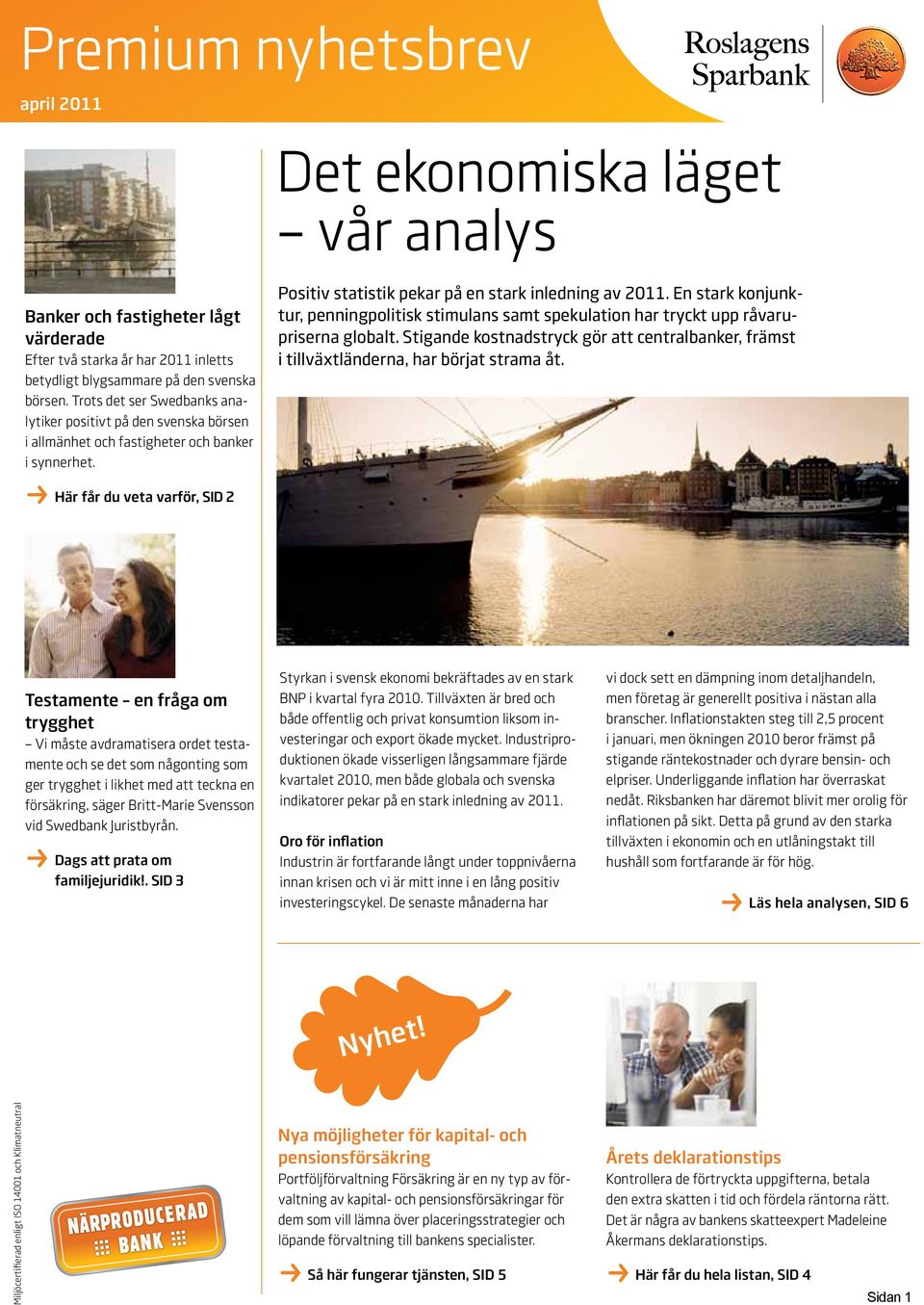 En stark konjunktur, penningpolitisk stimulans samt spekulation har tryckt upp råvarupriserna globalt. Stigande kostnadstryck gör att centralbanker, främst i tillväxtländerna, har börjat strama åt.