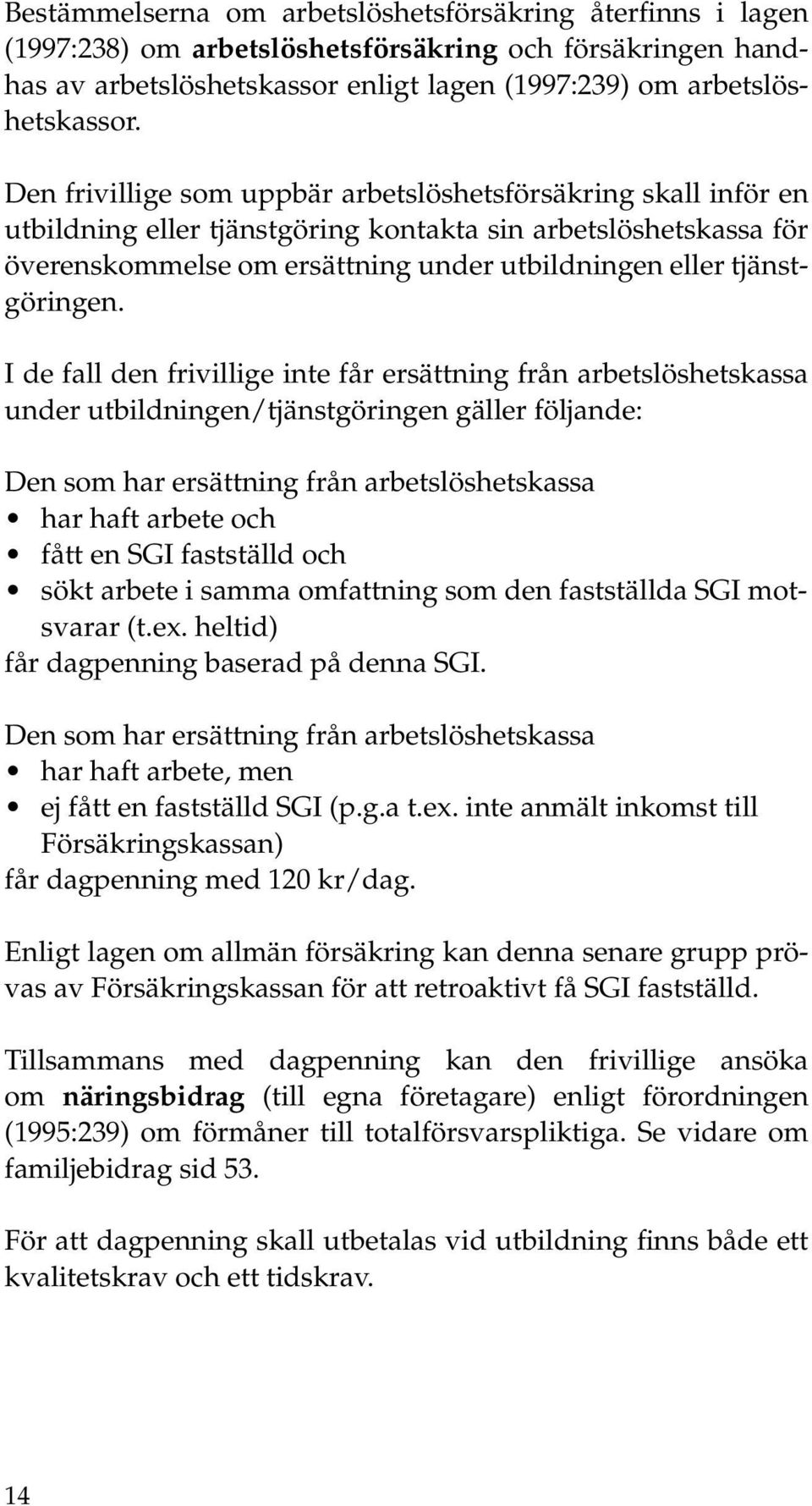 tjänstgöringen.