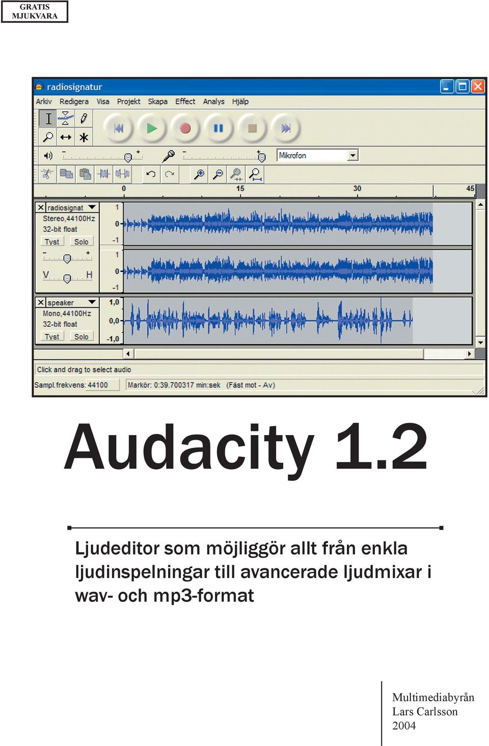 ljudinspelningar till avancerade ljudmixar